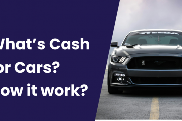 What's Cash For Cars and How it Work